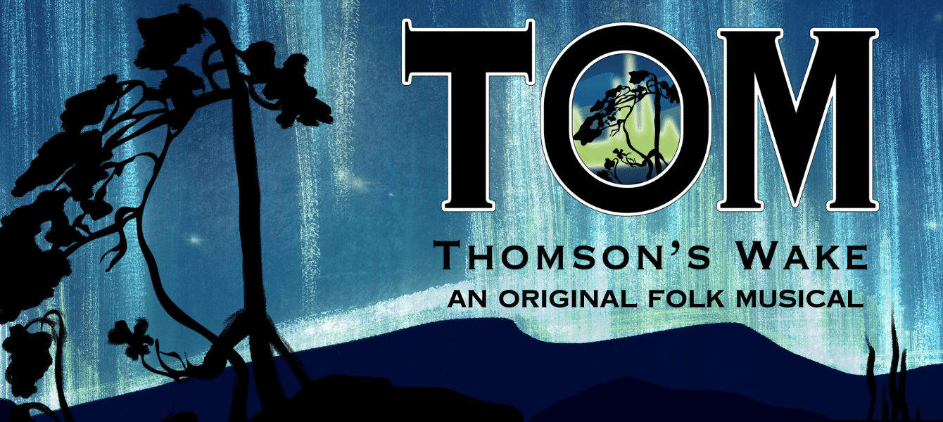 BruceGreySimcoe Tom Thomson's Wake An Original Folk Musical